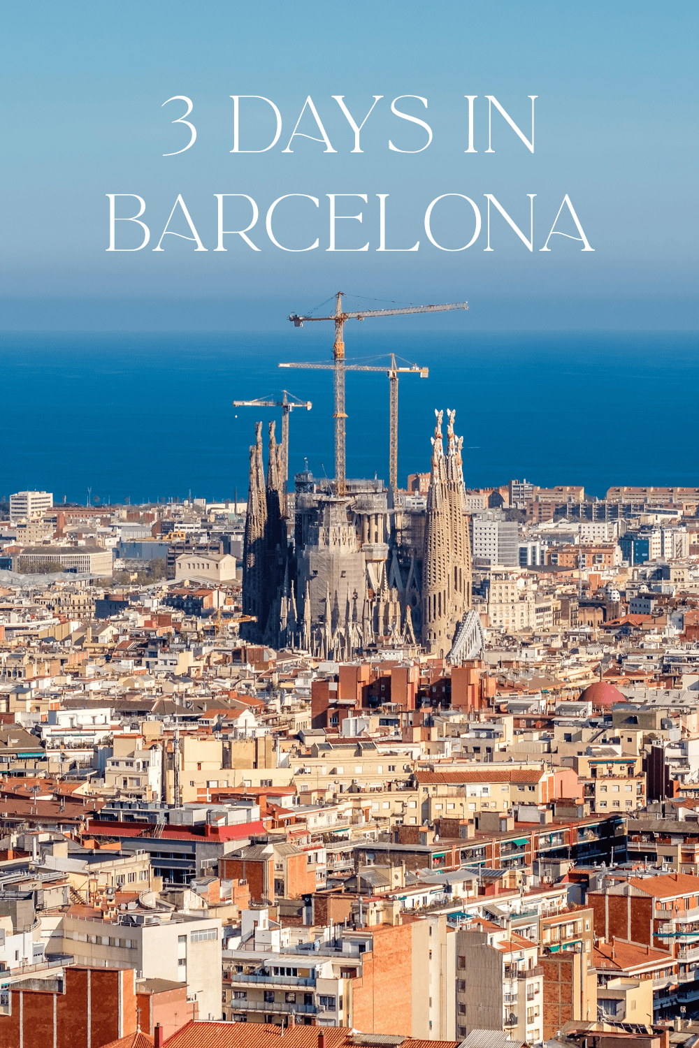 My 3 Day Itinerary in Barcelona